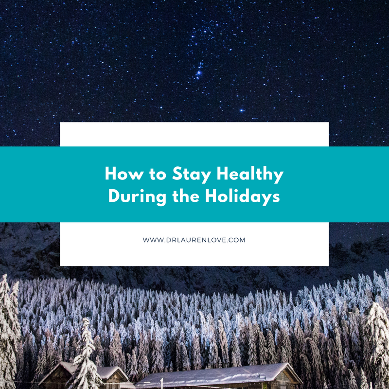 How to Stay Healthy During the Holidays