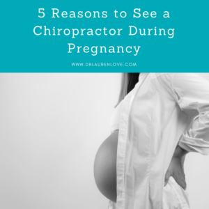 5 Reasons to See a Chiropractor During Pregnancy